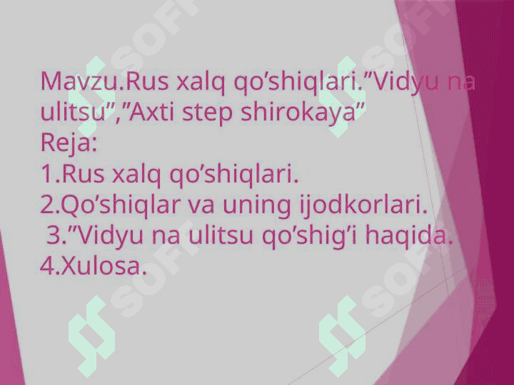 Rus xalq qo’shiqlari.’’Vidyu na ulitsu’’,’’Axti step shirokaya’’ 2