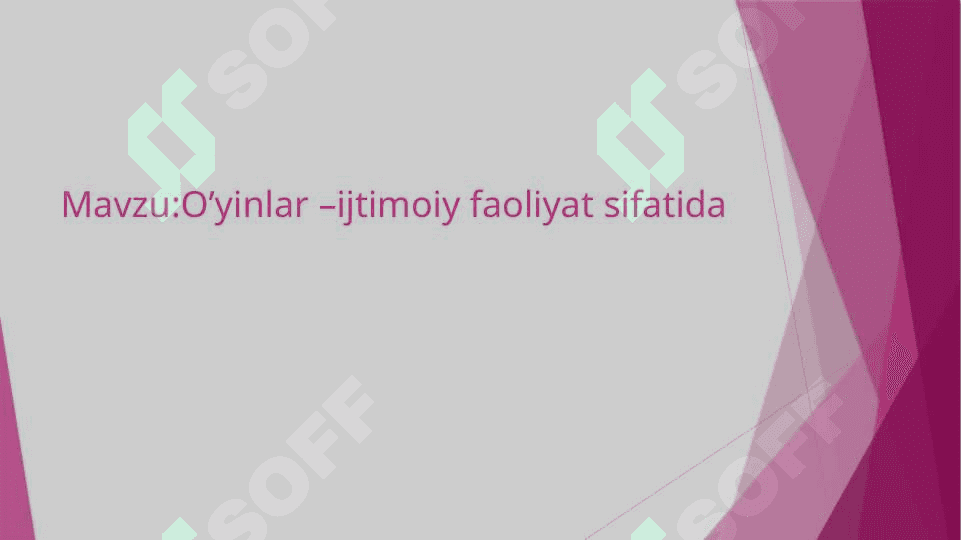 O’yinlar –ijtimoiy faoliyat sifatida 2