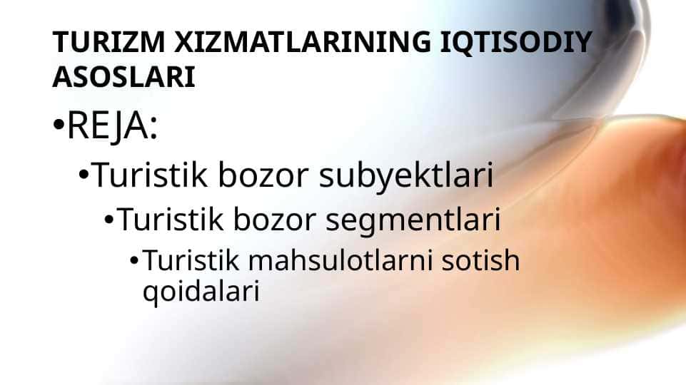 TURIZM XIZMATLARINING IQTISODIY ASOSLARI