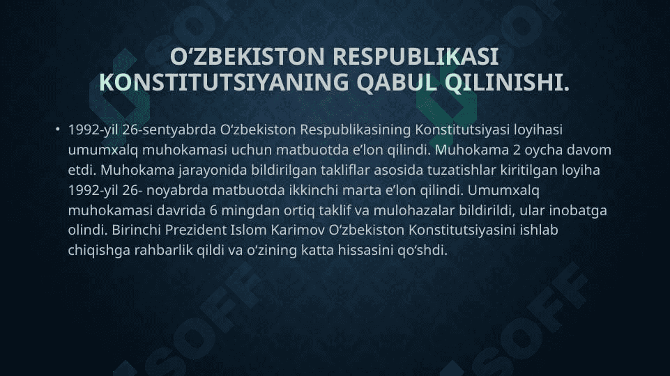 O‘zbekiston Respublikasi Konstitutsiyaning qabul qilinishi va uning tarixiy ahamiyati. 6