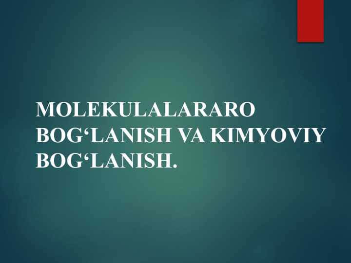 Molekulalar aro bog'lanish va kimyoviy bog'lanish