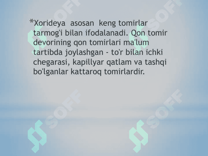 Xorideya (choroidea) ko'zning o'rta qatlami bo'lib, to'r parda va sklera o'rtasida joylashgan 4
