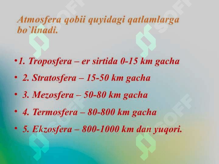 Atmosfera qobii quyidagi qatlamlarga bo`linadi 4