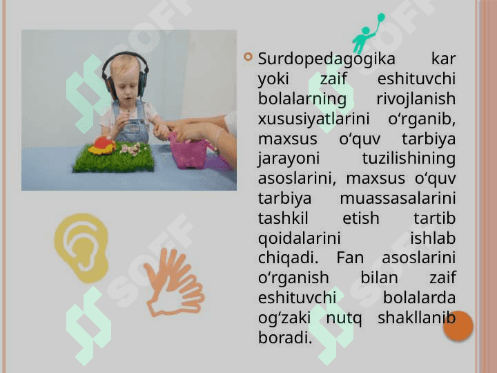 Surdopedagogika. Surdopedagogikaning fan sifatida rivojlanishi 4
