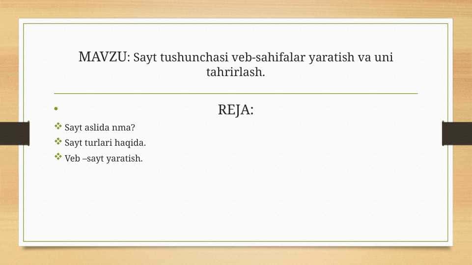 Sayt tushunchasi veb-sahifalar yaratish va uni tahrirlash