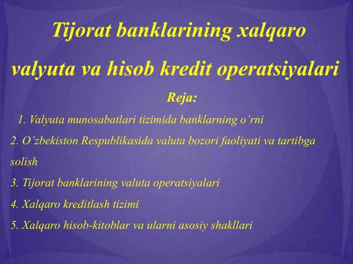 Tijorat banklarining xalqaro valyuta va hisob kredit operatsiyalari