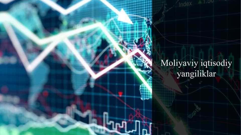 Moliyaviy iqtisodiy yangiliklar