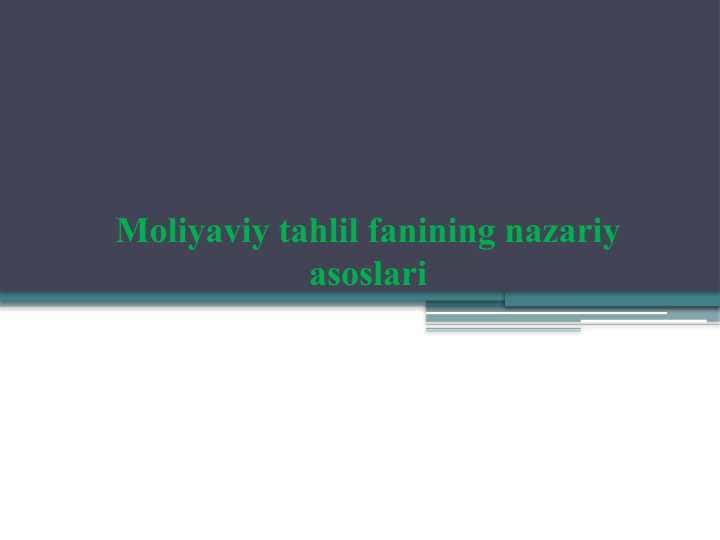 Moliyaviy tahlil fanining nazariy asoslari