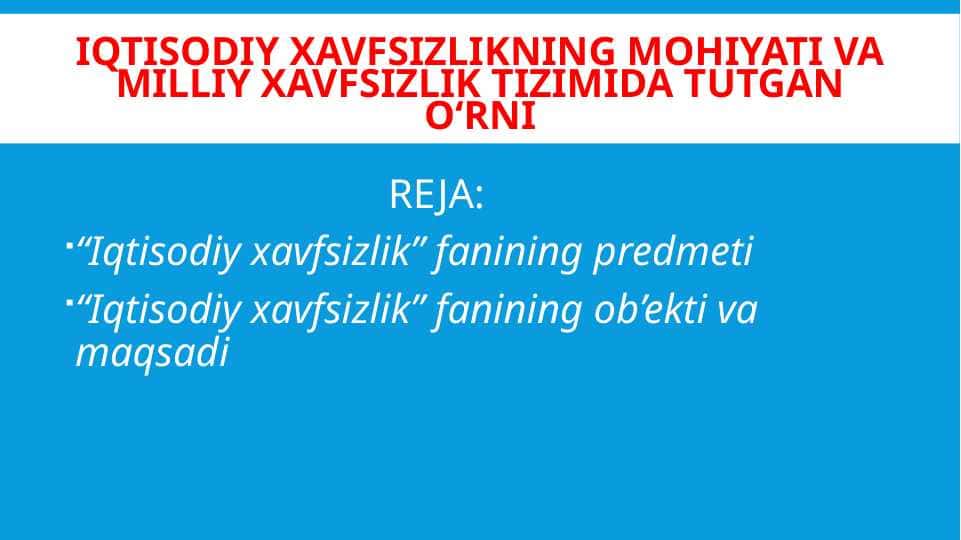 IQtisodiy xavfsizlikning mohiyati va milliy xavfsizlik tizimida