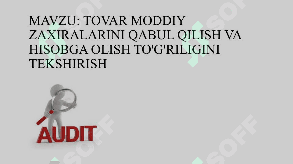 TOVAR MODDIY ZAXIRALARINI QABUL QILISH VA HISOBGA OLISH TO'G'RILIGINI TEKSHIRISH 2