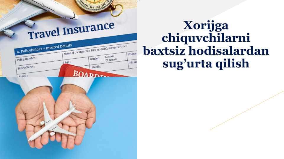 Xorijga chiquvchilarni baxtsiz hodisalardan sug’urta qilish