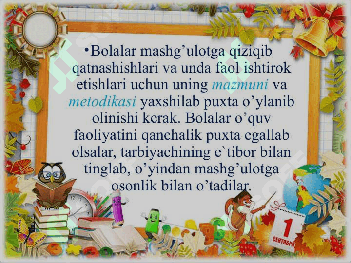 MAKTABGACHA TA’LIMDA MASHG’ULOTLARNI TASHKIL  ETISH. 4
