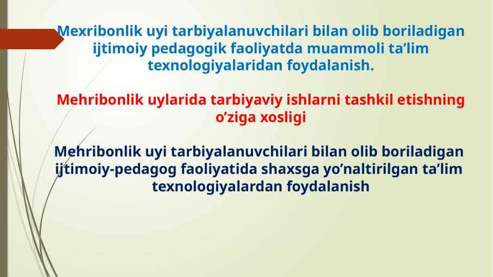 Mexribonlik uyi tarbiyalanuvchilari bilan olib boriladigan ijtimoiy pedagogik faoliyatda muammoli ta’lim texnologiyalaridan foydalanish.Mehribonlik uylarida tarbiyaviy ishlarni tashkil etishning o’ziga xosligiMehribonlik uyi tarbiyalanuvchilari bilan olib boriladigan ijtimoiy-pedagog faoliyatida shaxsga yo’naltirilgan ta’lim texnologiyalardan foydalanish