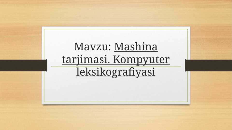 Mashina tarjimasi. Kompyuter leksikografiyasi