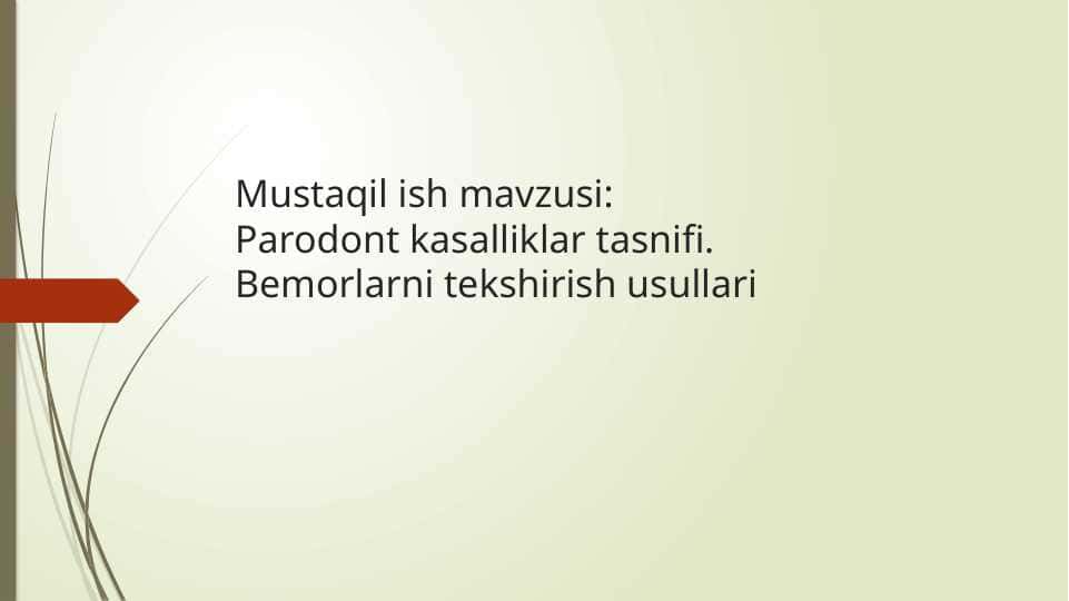 Parodont kasalliklar tasnifi.Bemorlarni tekshirish usullari