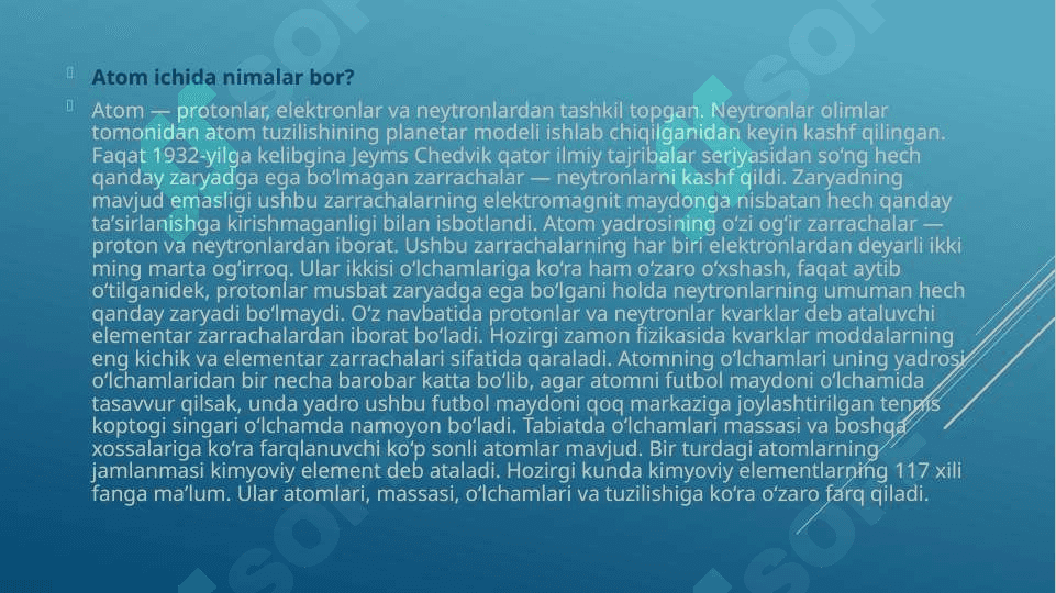 Atom nimalardan tashkil topgan 4