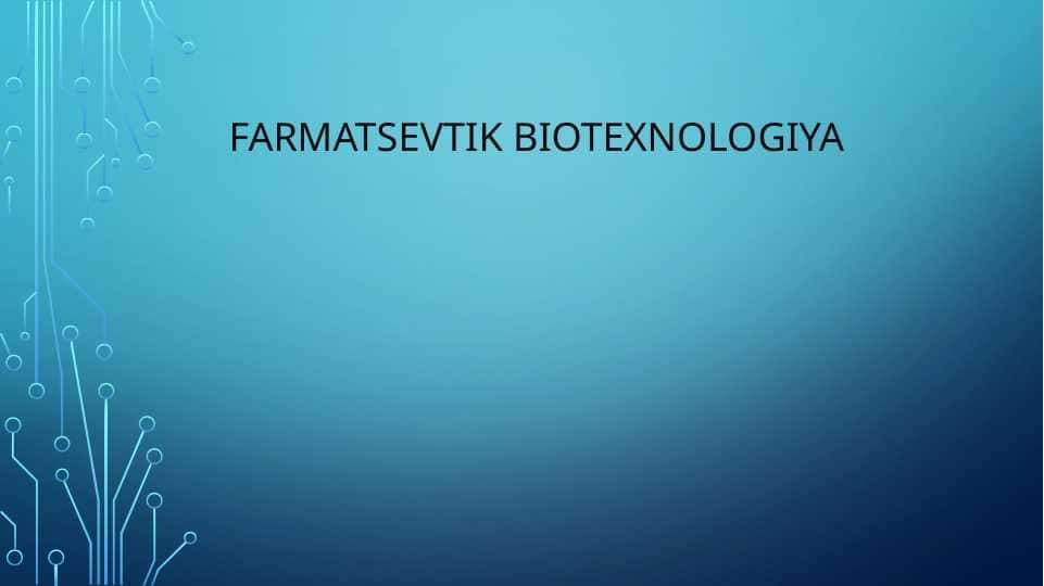 Farmatsevtik biotexnologiya