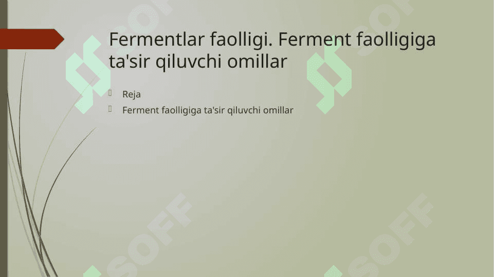 Fermentlar faolligi. Ferment faolligiga ta’sir qiluvchi omillar 2