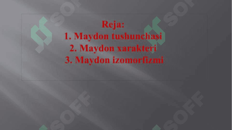 Maydon, Maydon xarakteri, Maydon izomorfizmi 2