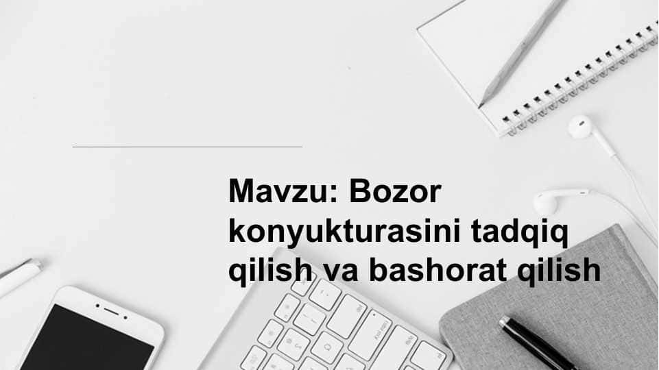 Bozor konyukturasini tadqiq qilish va bashorat qilish