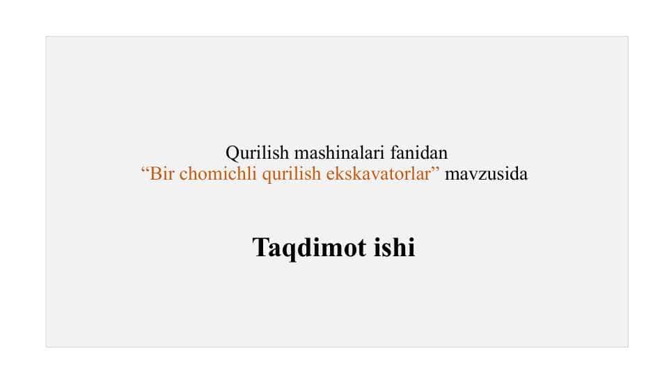 Bir chomichli qurilish ekskavatorlari