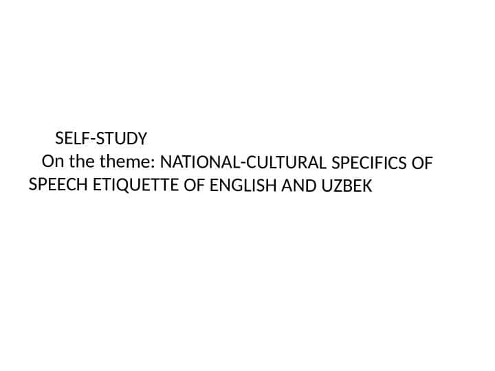 NATIONAL-CULTURAL SPECIFICS OF SPEECH ETIQUETTE OF ENGLISH AND UZBEK