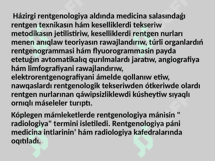 Zamanogoʻy rentgenologik tekseriw usullari . 4