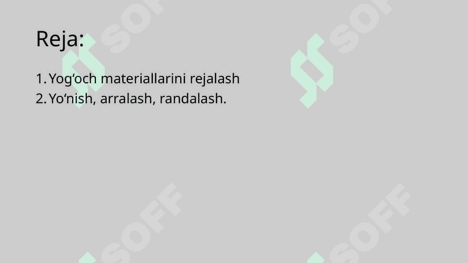 Yog‘och materiallarini rejalash, yo‘nish, arralash, randalash. 2