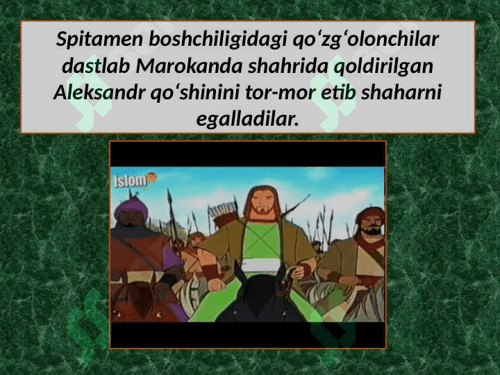 Spitamen boshchiligidagi qo‘zg‘olonchilar 8