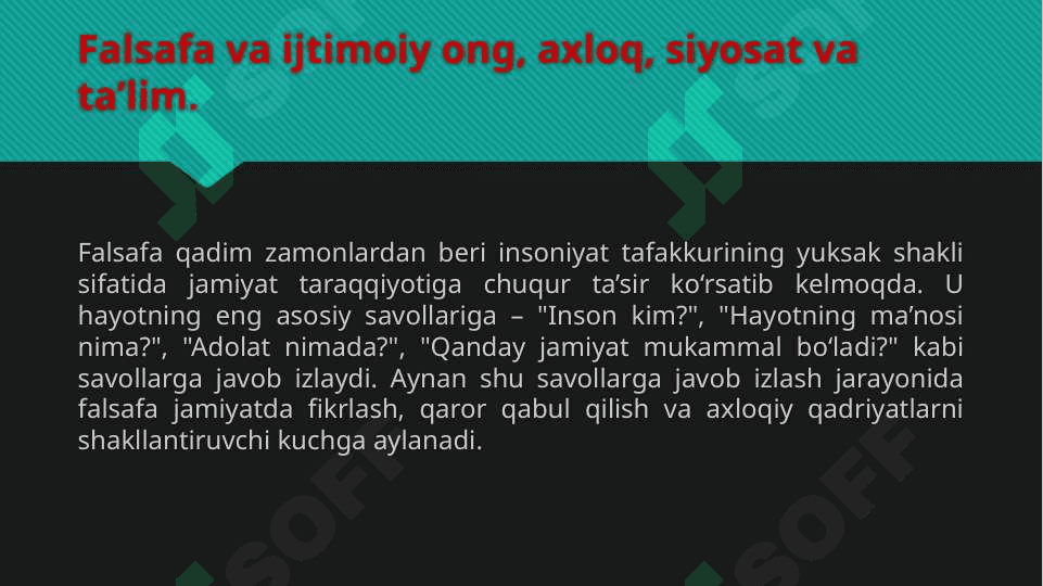 Falsafaning jamiyatdagi roli. 2