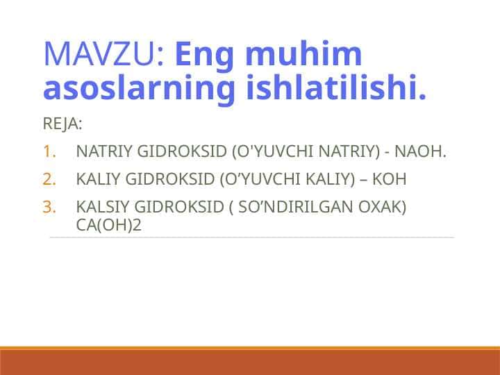 7-sinf kimyo  Eng muhim asoslarning ishlatilishi.