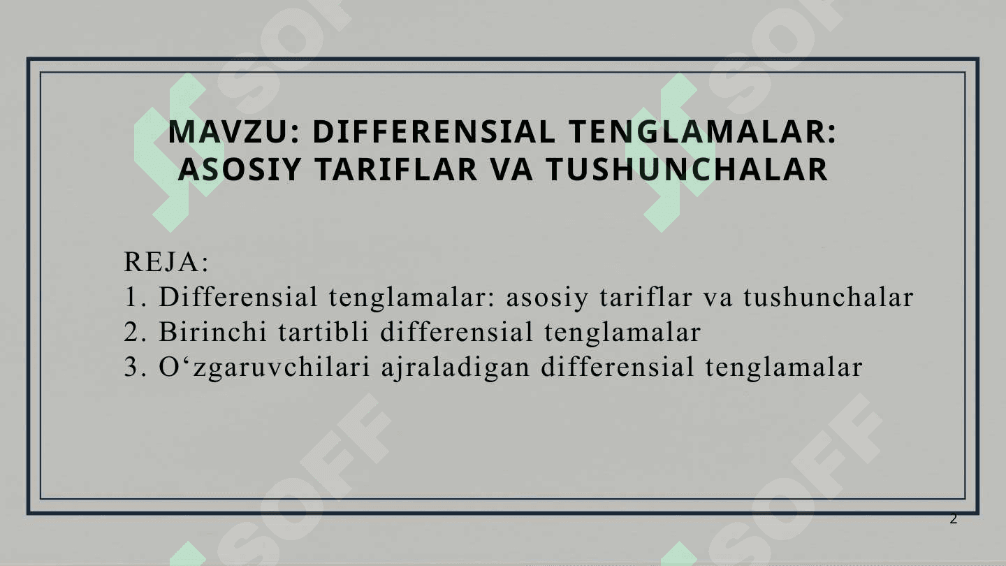 MAVZU: DIFFERENSIAL TENGLAMALAR: ASOSIY TARIFLAR VA TUSHUNCHALAR. 2