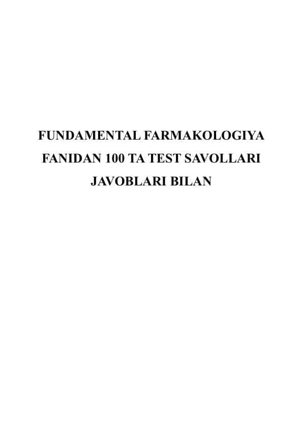 FUNDAMENTAL FARMAKOLOGIYA FANIDAN 100 TA TEST