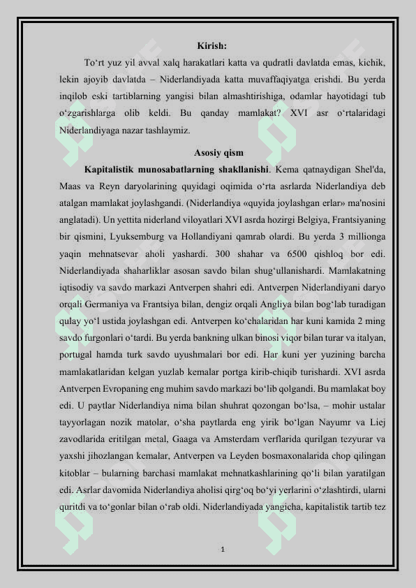 “XVI-XVII asrning birinchi yarimida Niderlandiya”  mavzusi bo‘yicha ma’lumotnoma tayyorlash. 2