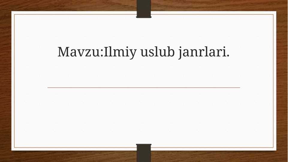 Ilmiy uslub janrlari (Akademik yozuv)-slide