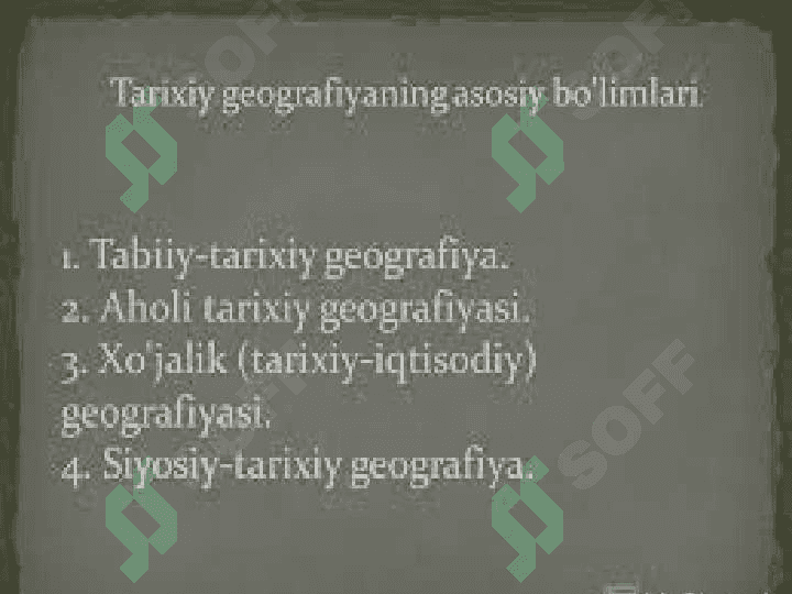 Tarixiy geografiyaning metodi, predmeti va vazifalari 4
