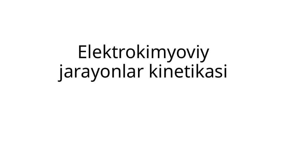 Elektrokimyoviy jarayonlar kinetikasi
