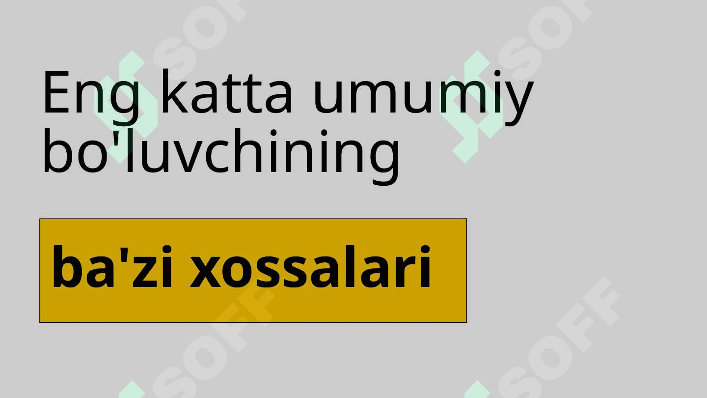 Eng katta umumiy bo'luvchining ba'zi xossalari 2