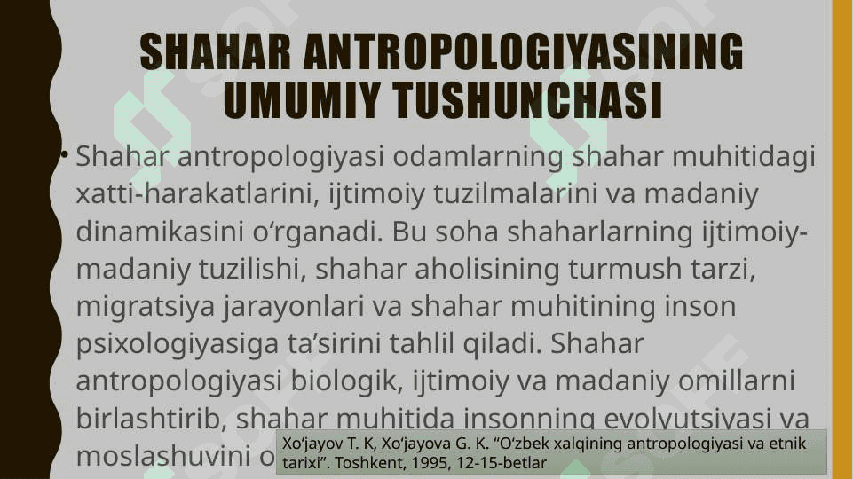 Shahar Antropologiyasi Shahar Hayotini O‘rganish bo‘yicha 4