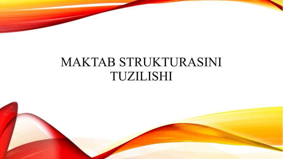 Maktab strukturasini tuzilishi