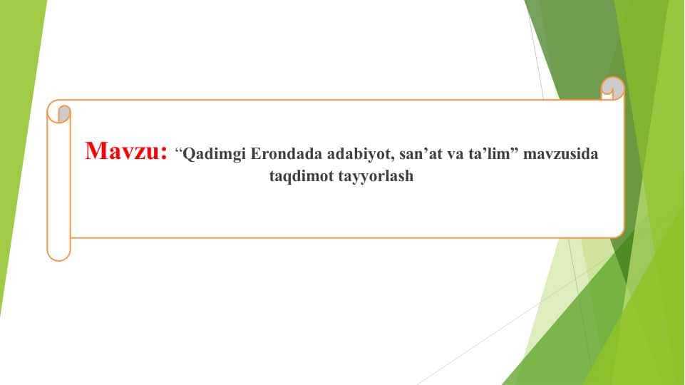 “Qadimgi Erondada adabiyot, san’at va ta’lim”