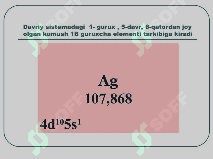 Kumushning xossalari va uning birikmalari 2