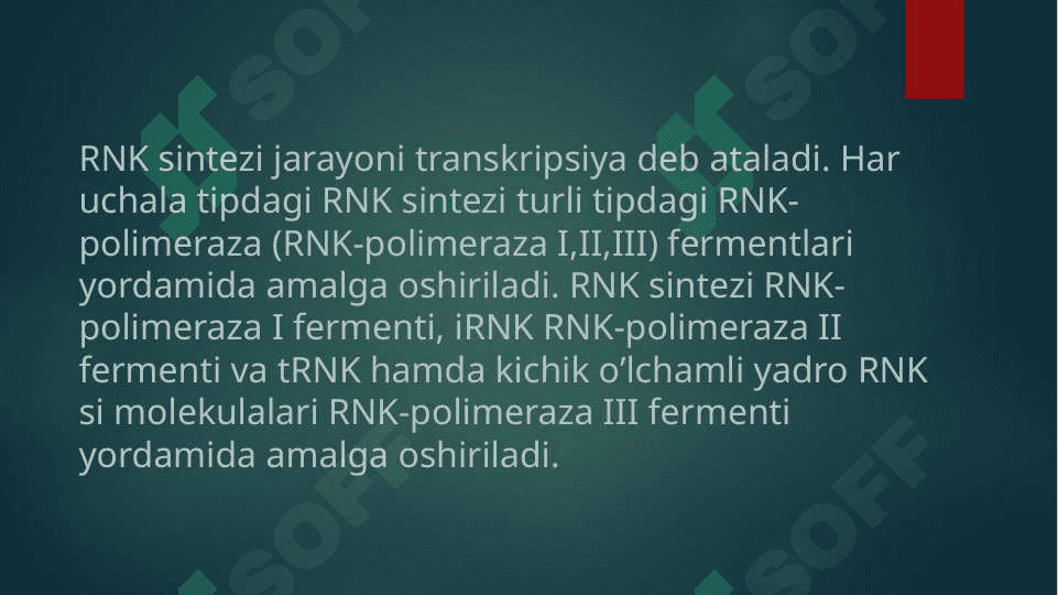 RNK turlari va uning oqsil biosintezidagi roli 2