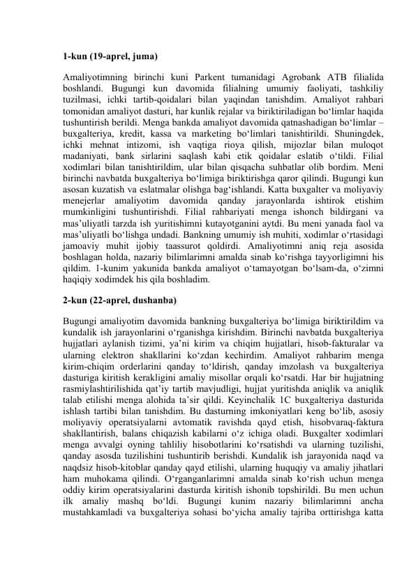 “Agrobank amaliyot kundaligi (14 kunlik to‘liq Word hujjat)” “Buxgalter yordamchisi amaliyot kundaligi – Agrobank, Parkent (14 kun)” “Bankda amaliyot o‘taganlar uchun tayyor kundalik – 2025-yil namunasi” “Buxgalteriya amaliyot kundaligi (Agrobank tuman filiali asosida)” “Tayyor bank amaliyot kundaligi