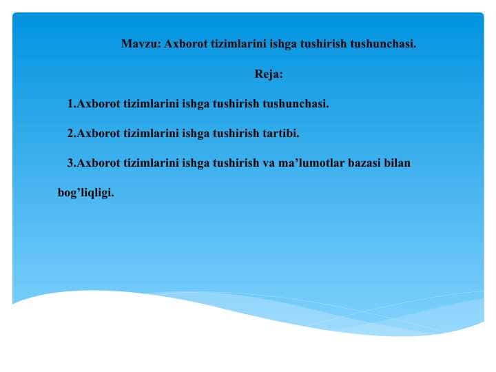 Axborot tizimlarini ishga tushirish tushunchasi