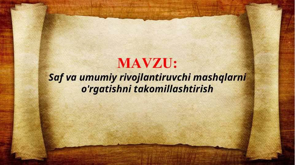 Saf va umumiy rivojlantiruvchi mashqlarni o'rgatishni takomillashtirish (TAQDIMOT)