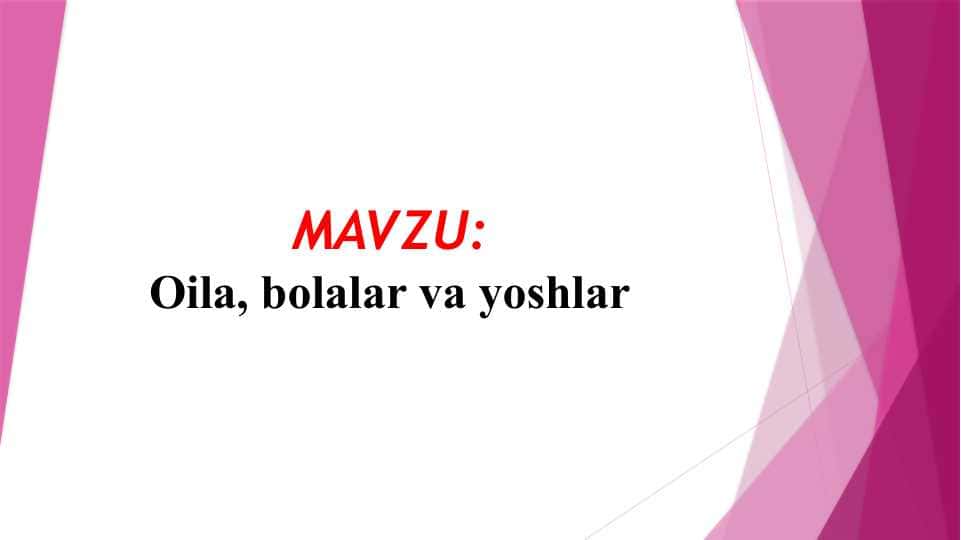 Oila, bolalar va yoshlar (TAQDIMOT)