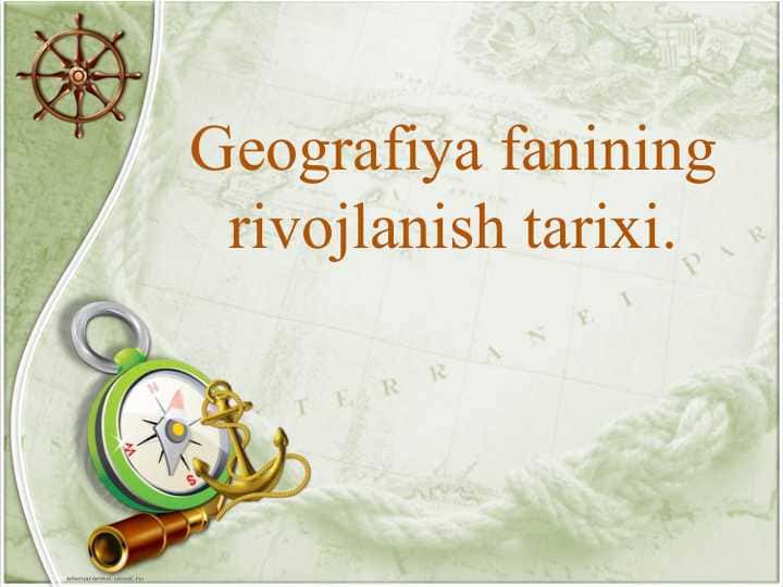 Geografiya fanining rivojlanish tarixi.
