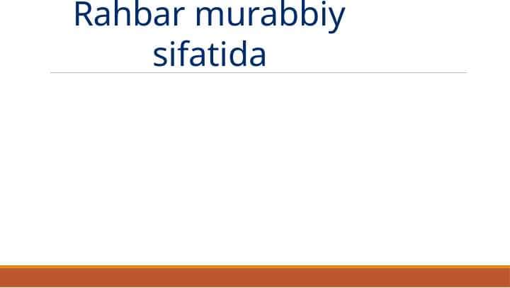Rahbar murabbiy sifatida