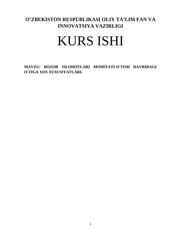 BOZOR ISLOHOTLARI MOHIYATI-O'TISH DAVRIDAGI O'ZIGA XOS XUSUSIYATLARI.